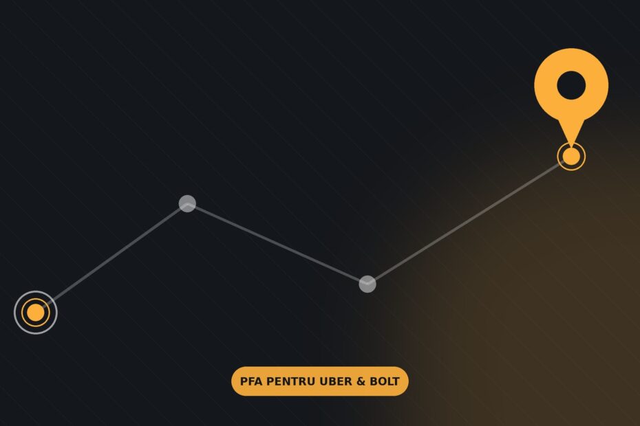 PFA pentru Uber și Bolt — traseu și punct de destinație